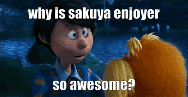 why is sakuya enjoyer so awesome written on a cartoon character