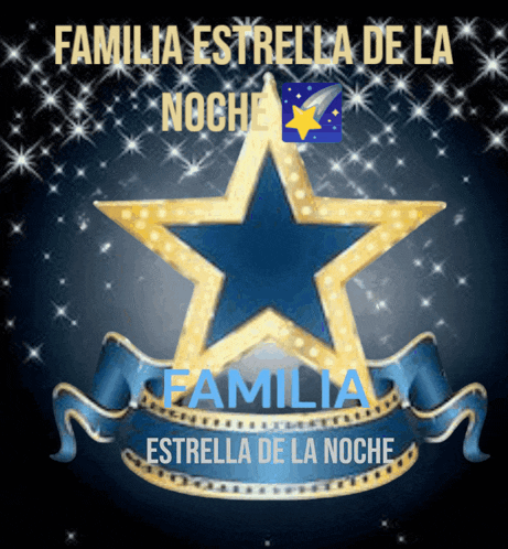a family estrella de la noche sign with a star in the middle