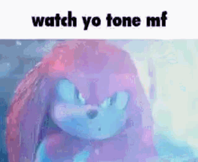 a purple and blue cartoon character with the words `` watch yo tone mf '' on the bottom .