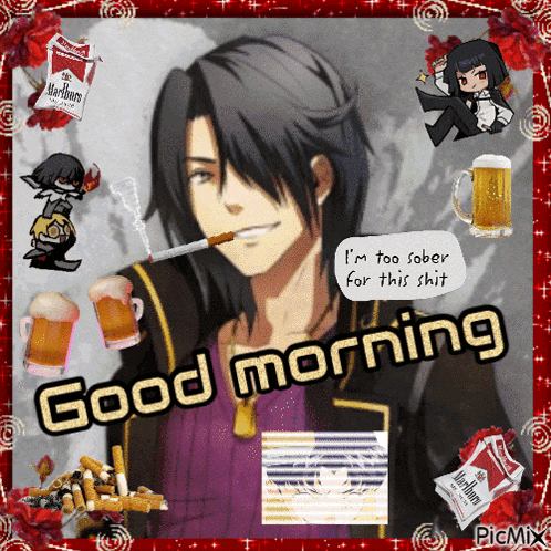 a picture of a man smoking a cigarette with the words " good morning " below him