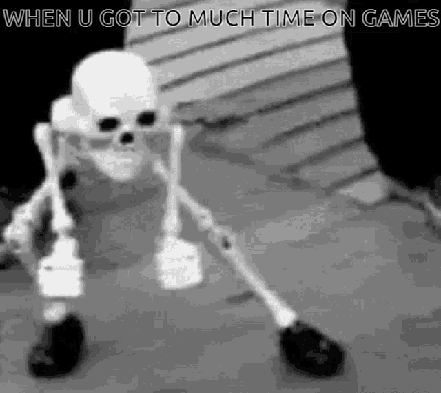 a skeleton is dancing in a black and white photo with the words `` when u got to much time on games '' .