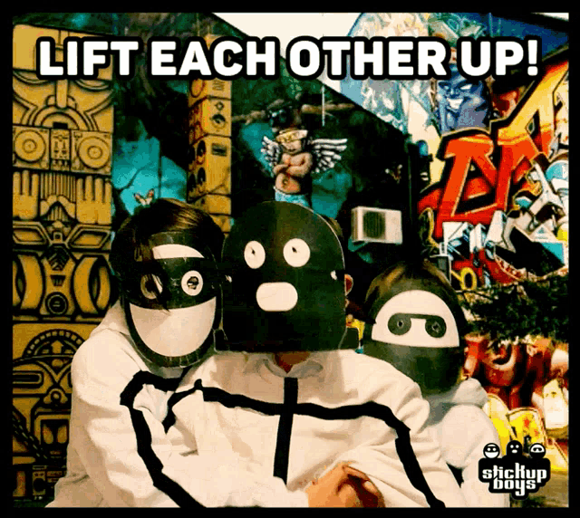 a poster that says lift each other up with a group of masked people