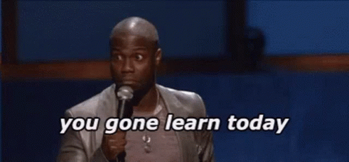 You Gone Learn Today GIF - You Gone Learn Today GIFs