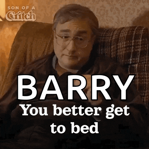 a man is sitting in a chair with the words barry you better get to bed on the bottom