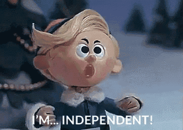 a cartoon character is saying `` i 'm ... independent '' .