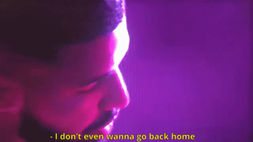 Drake No Guidance GIF - Drake No Guidance Dont Even Wanna Go Back Home GIFs