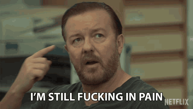 a man says i 'm still fucking in pain