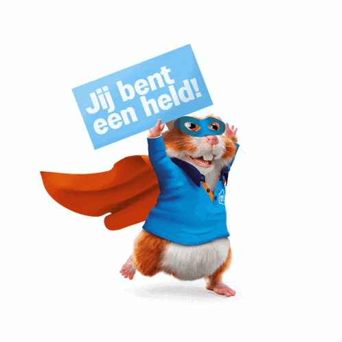 a hamster wearing a cape and mask holding a sign that says jij bent een held