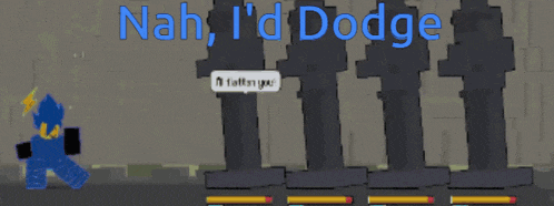 nah i 'd dodge is displayed on a screen