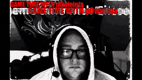 a man wearing glasses and a hooded jacket with the words game time with downninja above him
