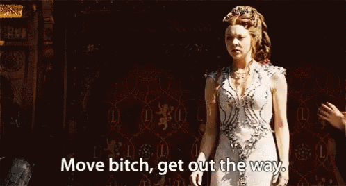 Move Bitch GIF - Move Bitch Game Of Thrones GIFs
