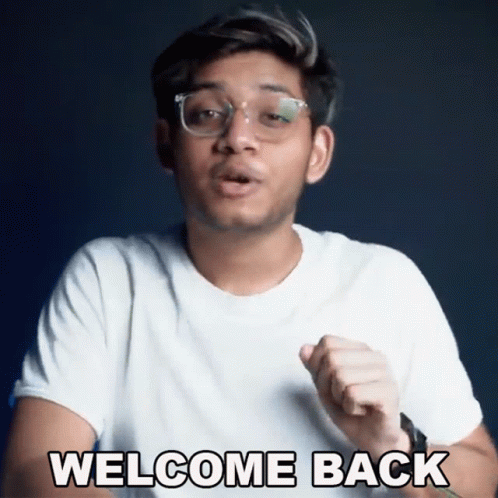 Welcome Back Anubhav Roy GIF - Welcome Back Anubhav Roy Good To See You Back GIFs