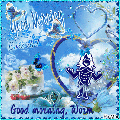 a picture that says good morning bored da on it