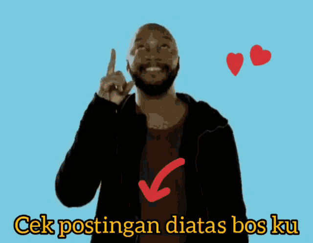 a man with a red arrow pointing up and the words cek postingan diatas bos ku below