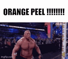 a man in a wrestling ring with the caption orange peel !!!