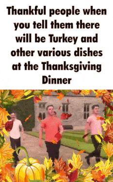 a poster that says thankful people when you tell them there will be turkey