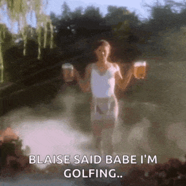 a woman is holding two beer mugs and says blaise said babe i 'm golfing .