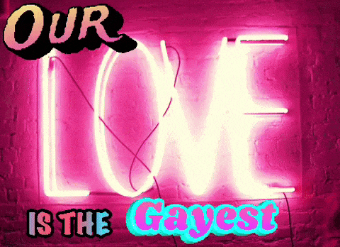 neon sign that says our love is the gayest