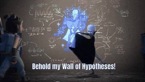 a cartoon character is standing in front of a chalkboard with the words behold my wall of hypotheses