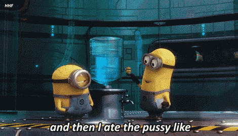 two minions are standing in front of a water cooler and saying and then i ate the pussy like