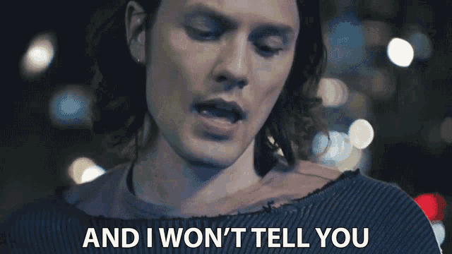 And I Wont Tell You James Bay GIF - And I Wont Tell You James Bay Bad GIFs