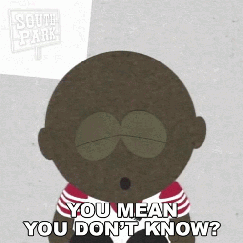 You Mean You Dont Know South Park GIF - You Mean You Dont Know South Park S2e5 GIFs