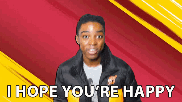 a young man in a jacket says i hope you 're happy