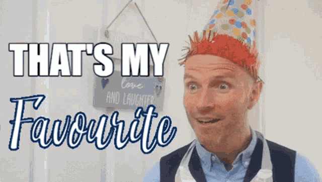 a man wearing a party hat with the words that 's my favourite behind him