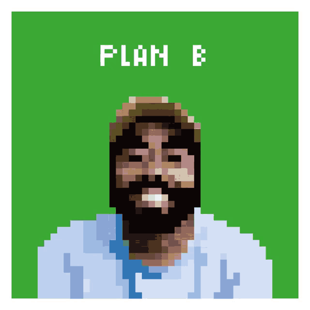 a pixel art of a man with a beard and the words plan b