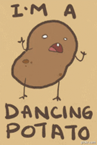 Potato Im A Dancing Potato GIF - Potato Im A Dancing Potato Dance Moves GIFs