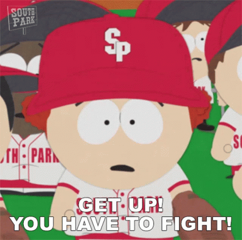 Get Up You Have To Fight Eric Cartman GIF - Get Up You Have To Fight Eric Cartman South Park GIFs
