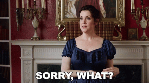 Sorry What Hannah GIF - Sorry What Hannah Lady Of The Manor GIFs