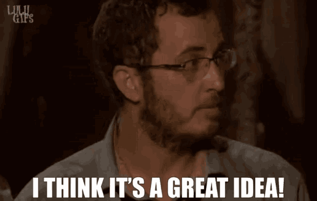 a man wearing glasses says i think it 's a great idea