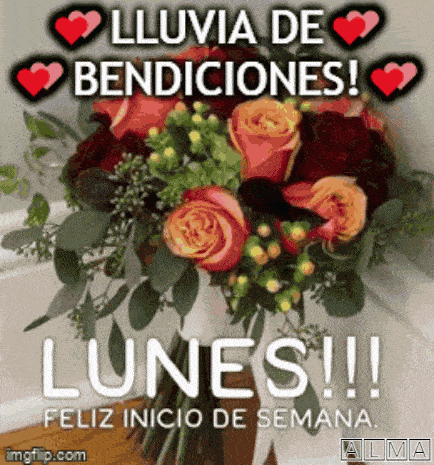 a bouquet of flowers with the words lunes feliz inicio de semana in spanish