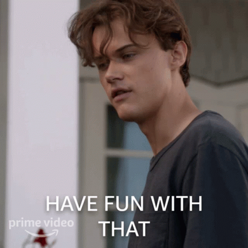 Have Fun With That Conrad GIF - Have Fun With That Conrad The Summer I Turned Pretty GIFs