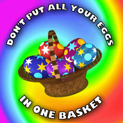 Dont Put All Your Eggs In One Basket GIF - Dont Put All Your Eggs In One Basket Easter Eggs GIFs
