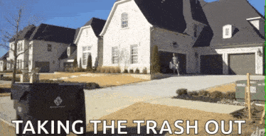 a picture of a house with the words " taking the trash out " on the bottom