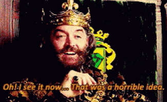 a man with a beard wearing a crown is saying oh i see it now that was a horrible idea