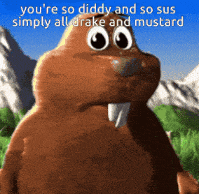 a cartoon character with the words you 're so diddy and so sus simply all drake and mustard on the bottom