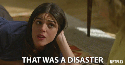 That Was A Disaster Terrible GIF - That Was A Disaster Disaster Terrible GIFs