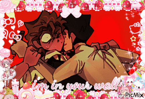 a picture of two people kissing with the words i 'm in your wall