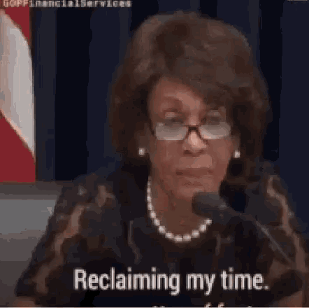Auntie Maxine Reclaiming My Time GIF - Auntie Maxine Reclaiming My Time My Time GIFs