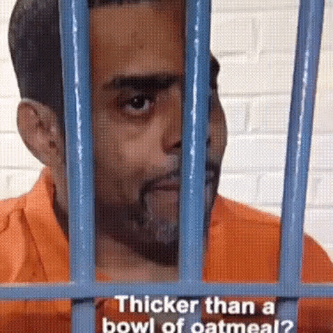Thicka Bowl Of Oat Meal GIF - Thicka Bowl Of Oat Meal Prison GIFs