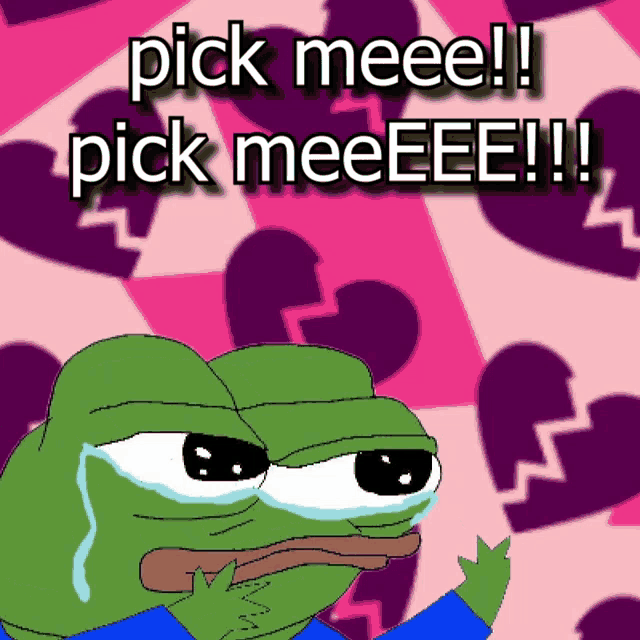 a cartoon frog is crying and says pick meee