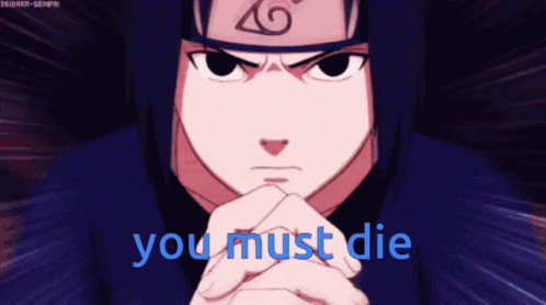 You Must Die Sasuke GIF - You Must Die Sasuke Naruto GIFs