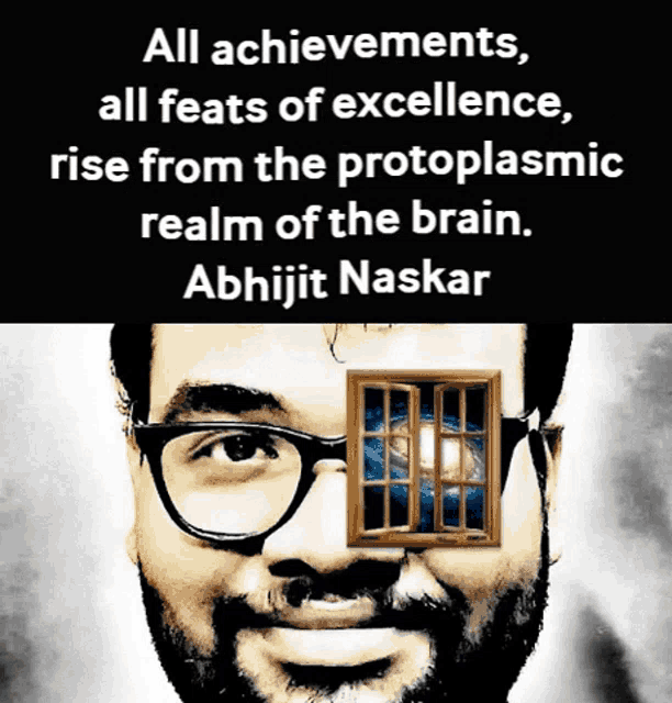 a man wearing glasses and a quote from abhijit naskar