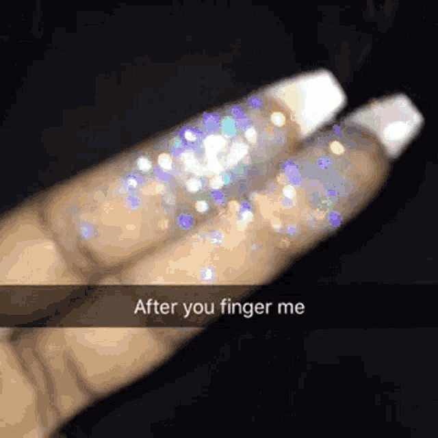 a close up of a person 's nails with a caption that says after you finger me