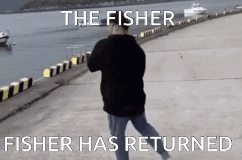 Fisher Fisher Return GIF - Fisher Fisher Return Fisher Comeback GIFs