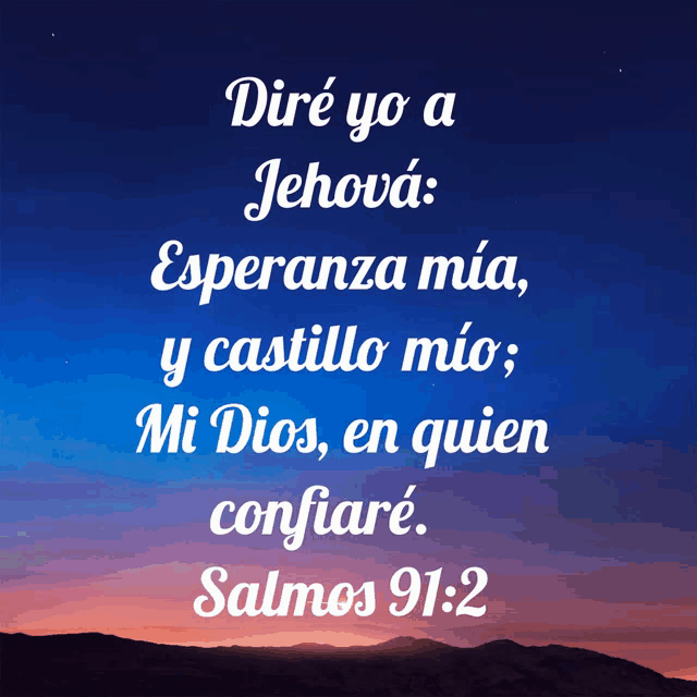 a blue sky with a mountain in the background and a quote from salmos 91:2