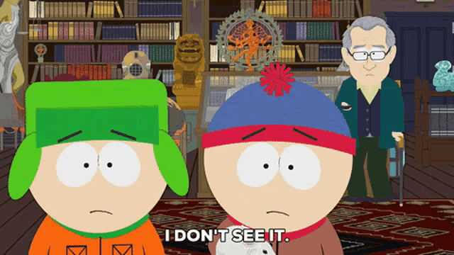 a cartoon character says " i don t see it " in front of two other characters